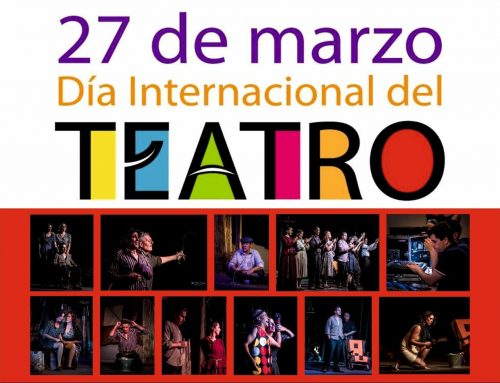 Día Mundial del Teatro – #paravolveraserdichoso